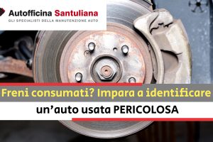 Freni consumati? Impara a identificare un'auto usata PERICOLOSA prima di comprarla La lista di controllo dell'esperto per acquistare un “usato sicuro” [e senza sorprese]